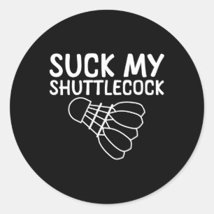 Pegatina Redonda Suck My Shuttle —