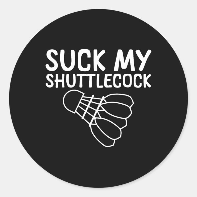Pegatina Redonda Suck My Shuttle — (Anverso)