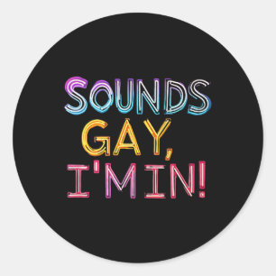 Pegatina Redonda ¡Suena Gay! Diversión, Divertido, Negrita, Y, Gay,