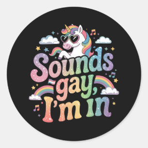 Pegatina Redonda Suena gay estoy en el unicornio arcoiris del orgul