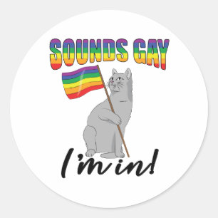Pegatina Redonda Suena gay, estoy en gato