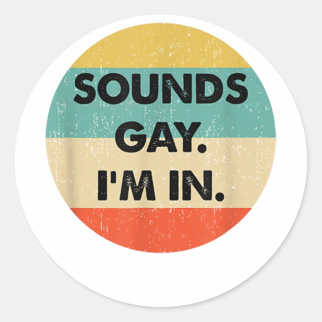 Pegatina Redonda Suena Gay Im In (Anverso)