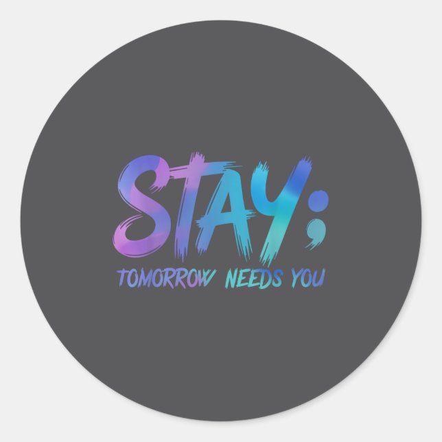 Pegatina Redonda Suicide Prevention Stay Tomorrow Needs You Awarene (Anverso)