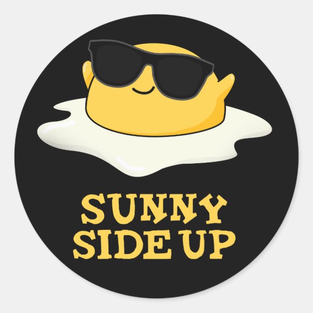 Pegatina Redonda Sunny Side Up Funny Fried Egg Pun Dark BG (Anverso)