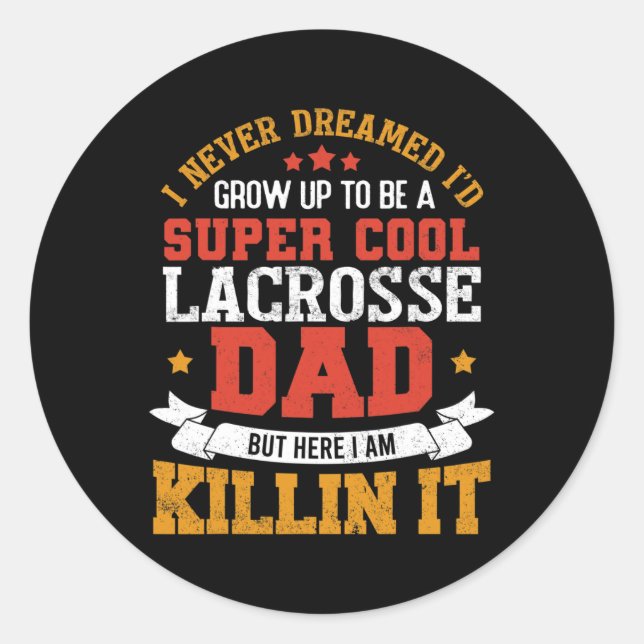 Pegatina Redonda Super Guay Lacrosse Dad Funny Lacrosse Father Gift (Anverso)