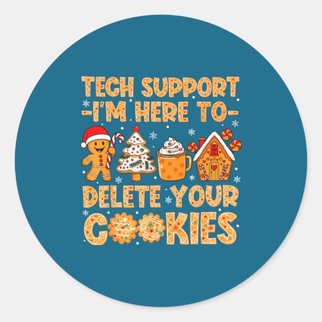 Pegatina Redonda Support Cookies Delete Here I'm Tech (Anverso)