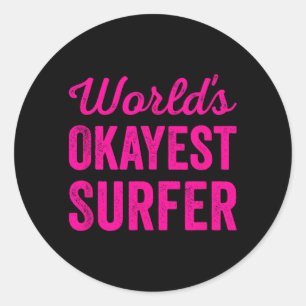 Pegatina Redonda Surfista Más o Menos del Mundo Humor Divertido y S