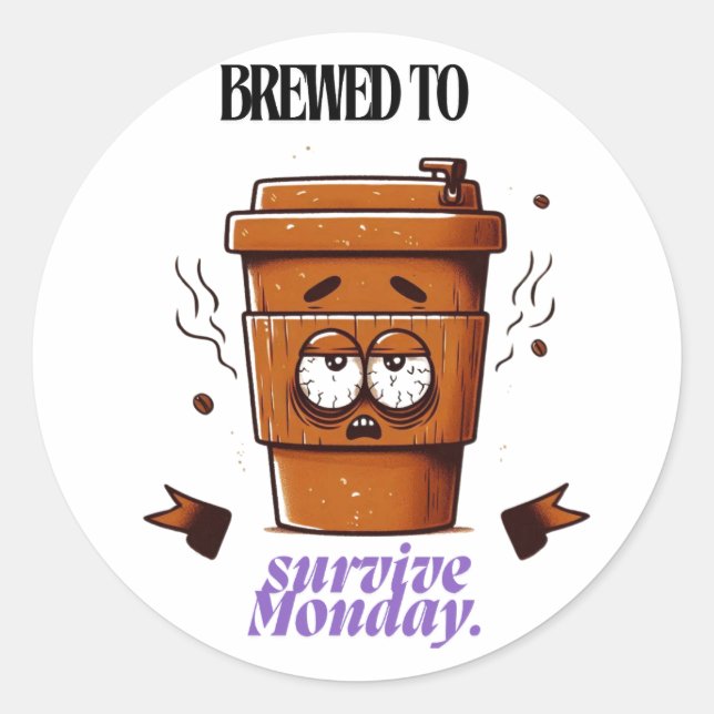 Pegatina Redonda "Survive Monday. BREWED to…" Coffee Mug – Fun Desi (Anverso)