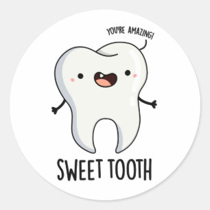 Pegatina Redonda Sweet Tooth Funny Dental Pun