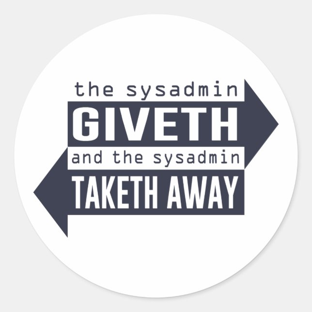 Pegatina Redonda Sysadmin Giveth y se aleja (Anverso)