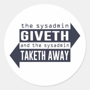 Pegatina Redonda Sysadmin Giveth y se aleja