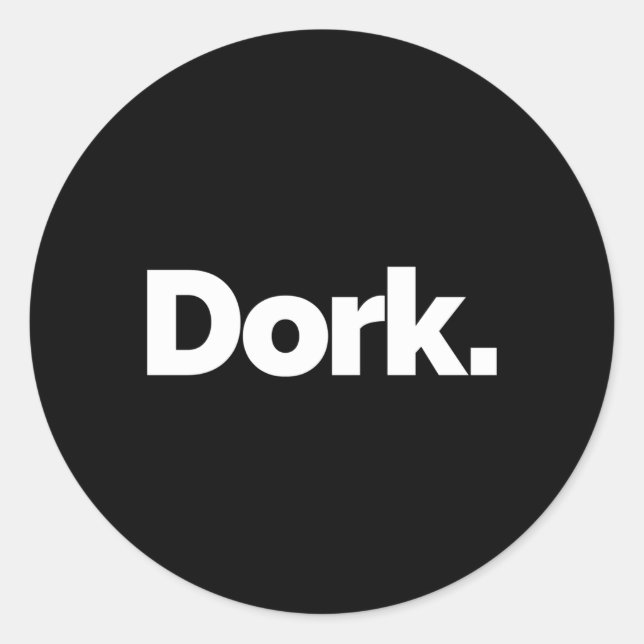 Pegatina Redonda T Dice Dork (Anverso)