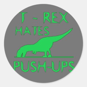 Pegatina Redonda T REX ODIA A PUSHUPS Funny Dino Design