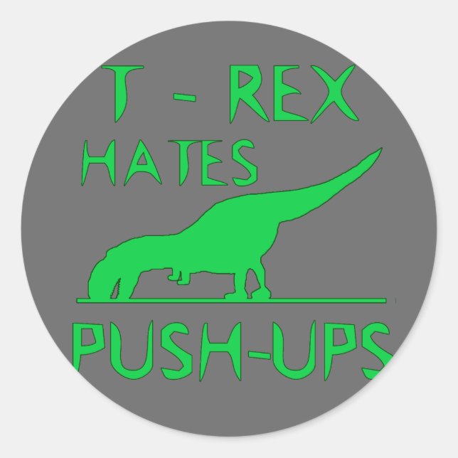 Pegatina Redonda T REX ODIA A PUSHUPS Funny Dino Design (Anverso)