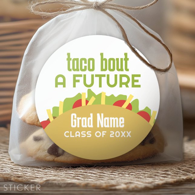 Pegatina Redonda Taco Bout a Future - Nombre de graduado (Custom Graduation Sticker - Favor Stickers or Envelope Label)