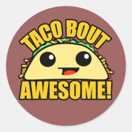 Pegatina Redonda Taco Bout Awesome