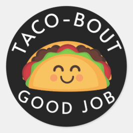 Pegatina Redonda Taco-bout buen trabajo para niños