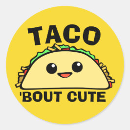 Pegatina Redonda Taco Bout Cute