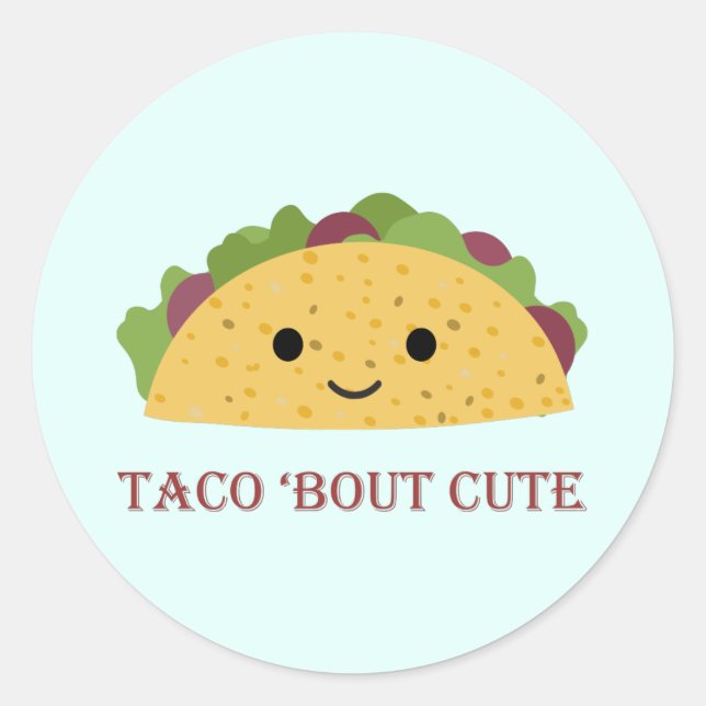 Pegatina Redonda Taco Bout Cute Kawaii Taco (Anverso)