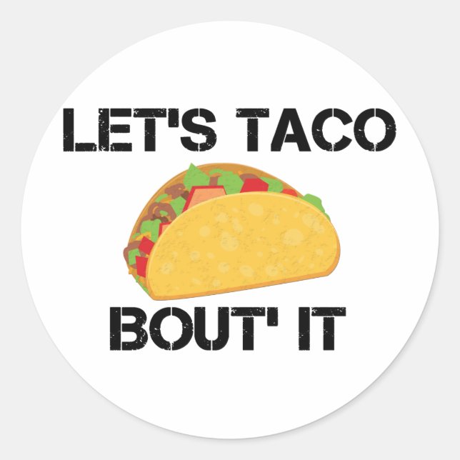 Pegatina Redonda Taco Bout It (Anverso)