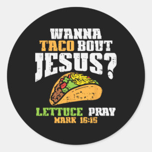 Pegatina Redonda Taco Bout Jesus Lettuce Pray Cinco De Mayo Christi