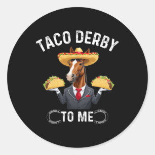 Pegatina Redonda Taco Derby To Me Cinco De Mayo