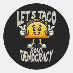 Pegatina Redonda Taco divertido sobre activista liberal de la democ