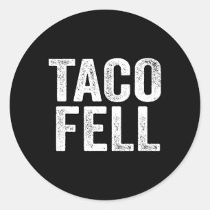 Pegatina Redonda Taco Fell Vamos Taco Funny Tee 1