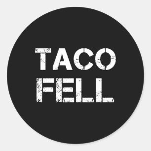 Pegatina Redonda Taco Fell Vamos Taco Funny Tee 2