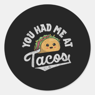 Pegatina Redonda Taco Que Me Tuviste En Tacos Cinco De Mayo