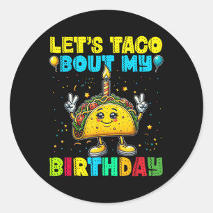 Pegatina Redonda Taco sobre mi cumpleaños Fiesta mexicano gracioso