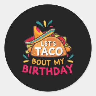Pegatina Redonda Taco Sobre Mi Nacimiento En Cinco De Mayo P