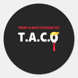 Pegatina Redonda Taco Trump divertido siempre expulsa a T.a.c.o _1