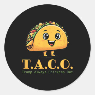 Pegatina Redonda Taco Trump siempre expulsa a divertidos Chistes de