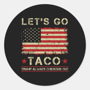 Pegatina Redonda Taco Trump Siempre se Rajó Divertido Vamos Taco