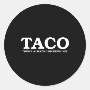 Pegatina Redonda Taco Trump Siempre Se Rajó en la Charla Arancelari