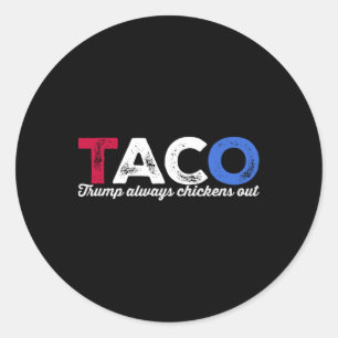 Pegatina Redonda Taco Trump Siempre se Rajó Humor Político Tar