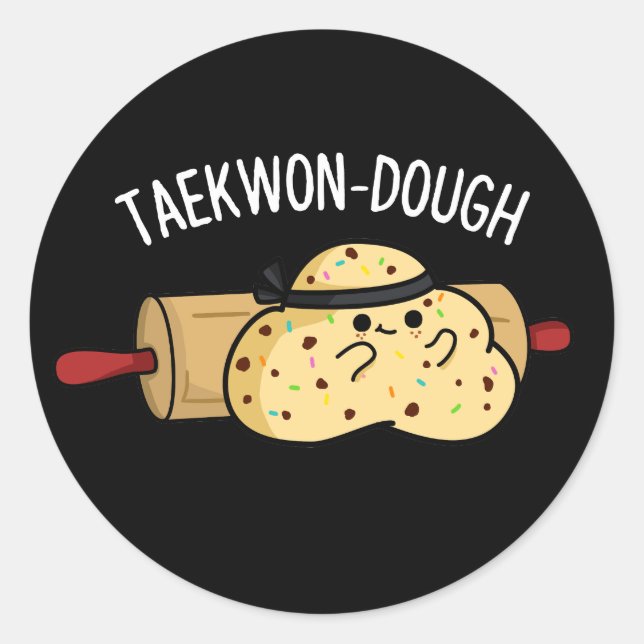 Pegatina Redonda Taekwon-Dough Funny Baking Pun Dark BG (Anverso)
