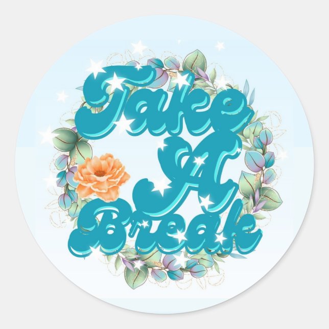 Pegatina Redonda Take a Break Sticker with Floral Garland (Anverso)