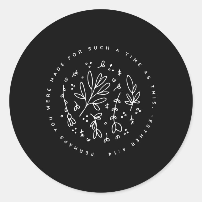 Pegatina Redonda Tal Vez Estuviste Hecha Por Un Tiempo Como Este Mo (Anverso)