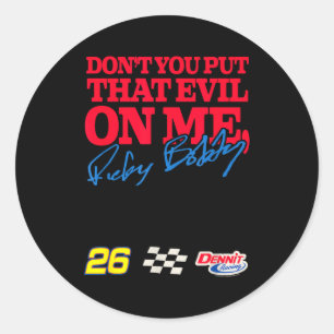 Pegatina Redonda Talladega Nights No Pongas Ese Mal En Mí Divertido