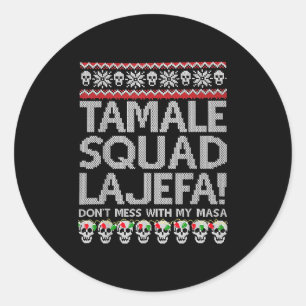 Pegatina Redonda Tamale Squad La Jefa No Se Mete Con Mi Masa