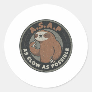 Pegatina Redonda Tan lento como sea posible