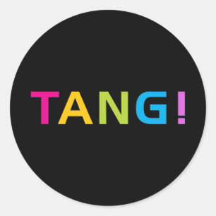 PEGATINA REDONDA TANG!