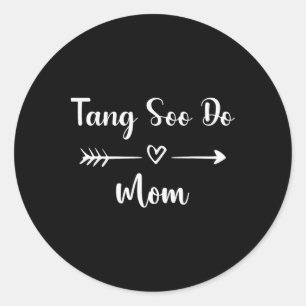 Pegatina Redonda Tang Soo Do Mom Funny Sport Lover Madres Da