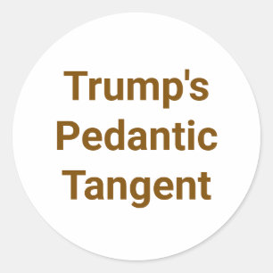 Pegatina Redonda Tangente Pedante de Trump Hankamer Artjunkhaus Ton