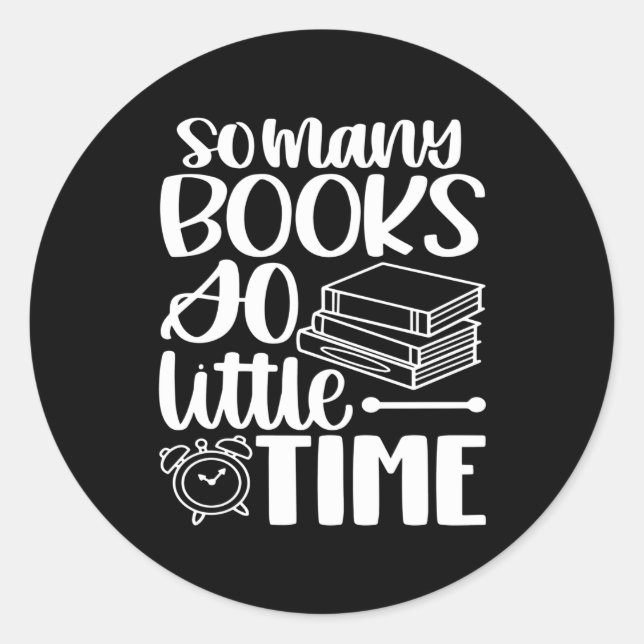 Pegatina Redonda Tantos libros tan poco tiempo (Anverso)