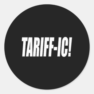 Pegatina Redonda Tarifa arancelaria Trump Tarifa Terrible Comercio