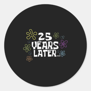 Pegatina Redonda Tarjeta Meme 25 Años Después, Cumpleaños 25, Anive
