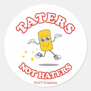 Pegatina Redonda Taters Not Haters